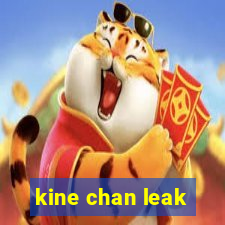 kine chan leak